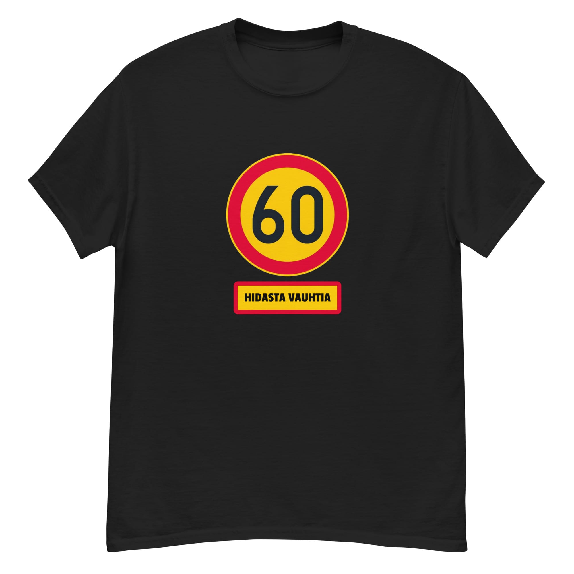 60 - Hidasta vauhtia | T-paita