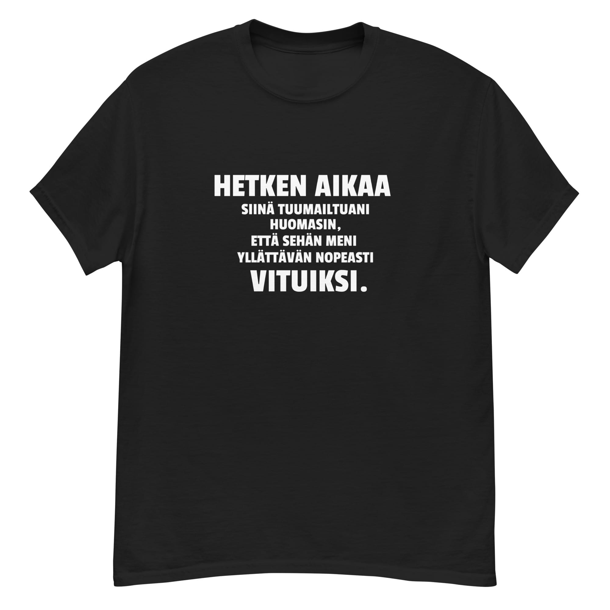 Hetken aikaa siinä tuumailtuani huomasin | T-paita