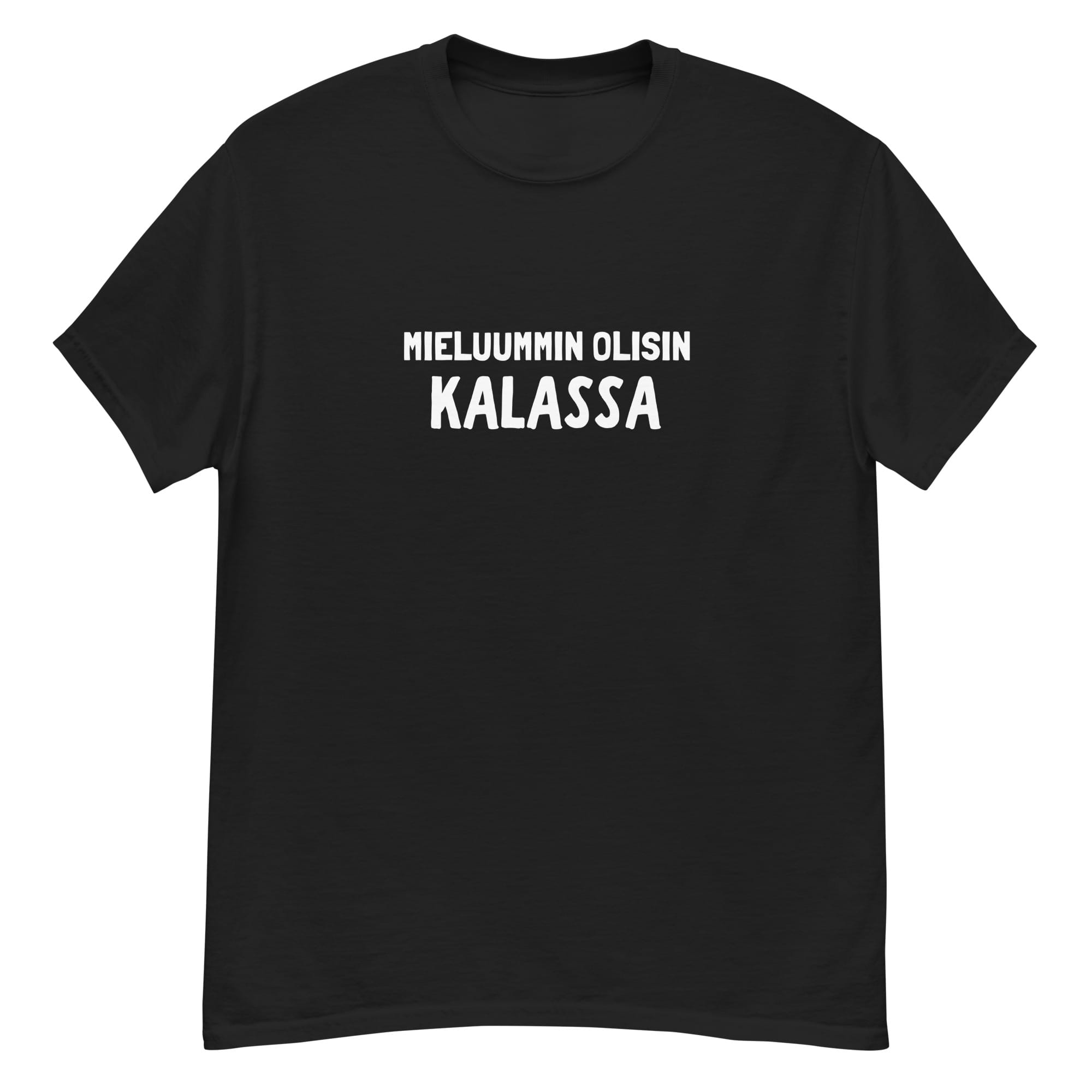 Mieluummin olisin kalassa | T-paita