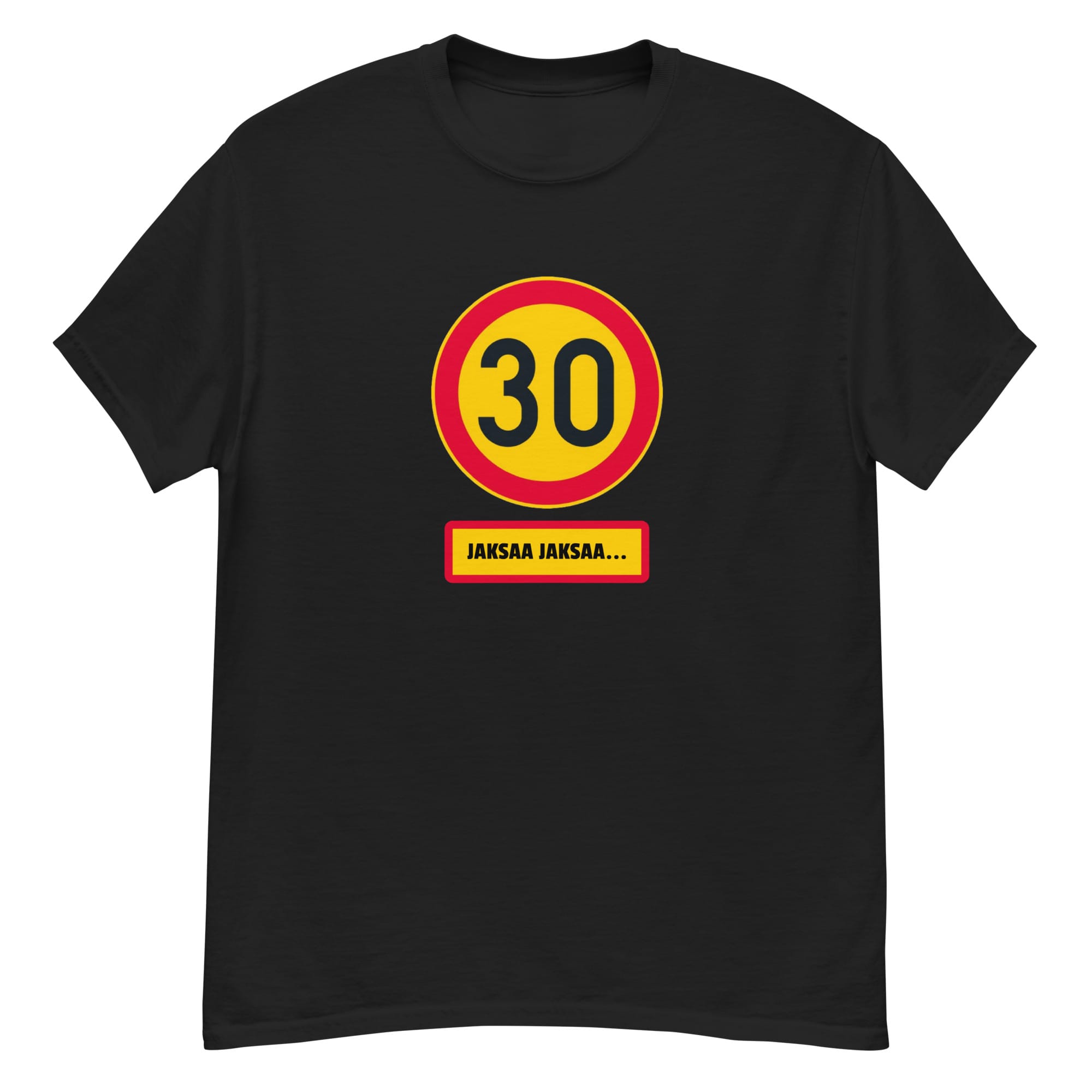 30 - Jaksaa jaksaa... | T-paita