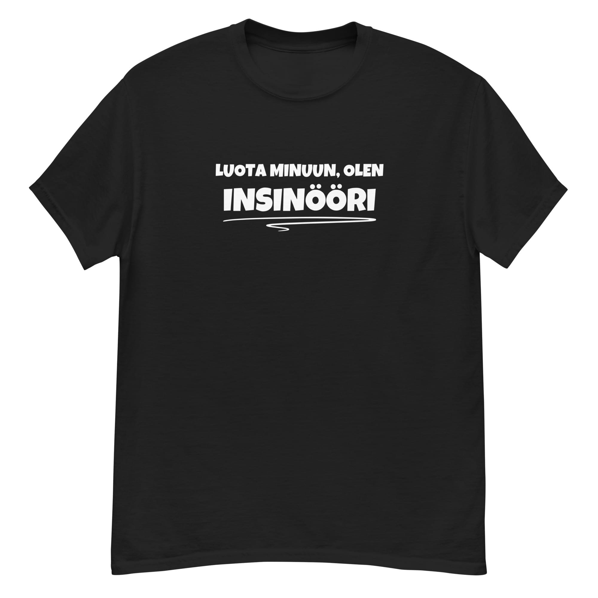 Ei huolta – olen insinööri | T-paita